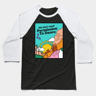 Permission To Dance Baseball T-Shirt